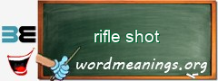 WordMeaning blackboard for rifle shot